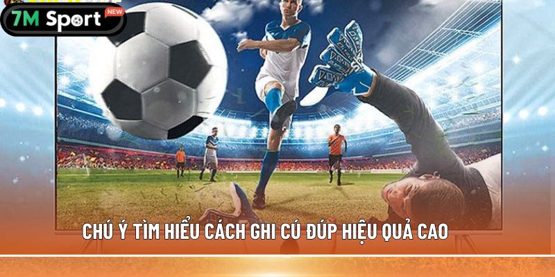 Cú đúp trong bóng đá được hiểu như thế nào là đúng? 6 Chú ý tìm hiểu cách ghi cú đúp hiệu quả cao