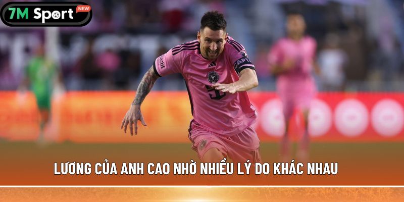 Lương Messi - Bí mật về con số khiến thế giới bóng đá chấn động 6 Lương của anh cao nhờ nhiều lý do khác nhau