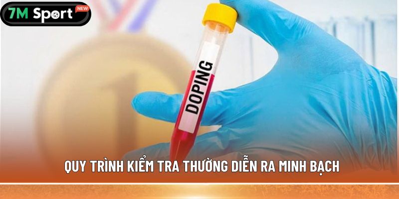 Kiểm tra doping trong bóng đá: Những thông tin chi tiết 5 Quy trình kiểm tra thường diễn ra minh bạch